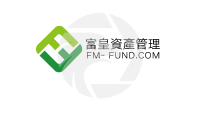 FM Fund富皇资产管理